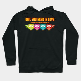 Owl you need is love Hoodie